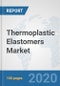 Thermoplastic Elastomers Market: Global Industry Analysis, Trends, Market Size, and Forecasts up to 2025 - Product Thumbnail Image