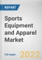 Sports Equipment and Apparel Market By Product Type, By Sports Type, By Distribution Channel: Global Opportunity Analysis and Industry Forecast, 2020-2031 - Product Thumbnail Image