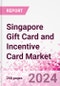 Singapore Gift Card and Incentive Card Market Intelligence and Future Growth Dynamics (Databook) - Q1 2024 Update - Product Thumbnail Image
