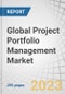 Global Project Portfolio Management (PPM) Market by Component (Solutions and Services), Deployment Mode, Organization Size (Large Enterprises & SMEs), Vertical (Energy & Utilities, Government & Defense, BFSI, IT & Telecom) and Region - Forecast to 2028 - Product Image