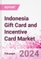 Indonesia Gift Card and Incentive Card Market Intelligence and Future Growth Dynamics (Databook) - Q1 2024 Update - Product Thumbnail Image