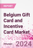Belgium Gift Card and Incentive Card Market Intelligence and Future Growth Dynamics (Databook) - Q1 2024 Update- Product Image