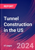 Tunnel Construction in the US - Market Research Report (2014-2029)- Product Image