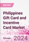 Philippines Gift Card and Incentive Card Market Intelligence and Future Growth Dynamics (Databook) - Q1 2024 Update - Product Image