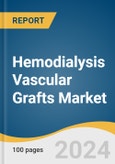 Hemodialysis Vascular Grafts Market Size, Share & Trends Analysis Report by Raw Material (Polyester, Polyurethane, Polyurethane, Biological Materials), Region (North America, Europe, APAC), and Segment Forecasts, 2024-2030- Product Image