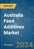 Australia Feed Additives - Market Share Analysis, Industry Trends & Statistics, Growth Forecasts 2017 - 2029- Product Image