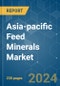 Asia-pacific Feed Minerals - Market Share Analysis, Industry Trends & Statistics, Growth Forecasts 2017 - 2029 - Product Thumbnail Image