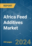 Africa Feed Additives - Market Share Analysis, Industry Trends & Statistics, Growth Forecasts 2017 - 2029- Product Image