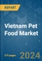 Vietnam Pet Food - Market Share Analysis, Industry Trends & Statistics, Growth Forecasts 2017 - 2029 - Product Image