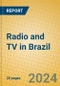 Radio and TV in Brazil - Product Image