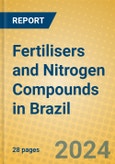 Fertilisers and Nitrogen Compounds in Brazil- Product Image