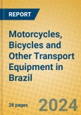 Motorcycles, Bicycles and Other Transport Equipment in Brazil- Product Image