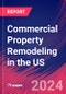 Commercial Property Remodeling in the US - Industry Market Research Report - Product Image