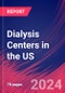 Dialysis Centers in the US - Industry Market Research Report - Product Thumbnail Image