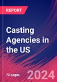 Casting Agencies in the US - Industry Market Research Report- Product Image