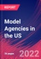 Model Agencies in the US - Industry Market Research Report - Product Thumbnail Image