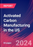 Activated Carbon Manufacturing in the US - Industry Market Research Report- Product Image