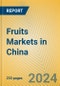 Fruits Markets in China - Product Thumbnail Image
