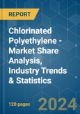 Chlorinated Polyethylene - Market Share Analysis, Industry Trends & Statistics, Growth Forecasts (2024 - 2029)- Product Image