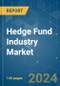 Hedge Fund Industry - Market Share Analysis, Industry Trends & Statistics, Growth Forecasts 2020 - 2029 - Product Thumbnail Image