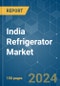 India Refrigerator - Market Share Analysis, Industry Trends & Statistics, Growth Forecasts (2024 - 2029) - Product Thumbnail Image