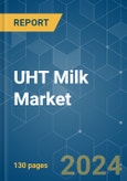 UHT Milk - Market Share Analysis, Industry Trends & Statistics, Growth Forecasts 2019 - 2029- Product Image