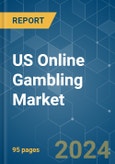 US Online Gambling - Market Share Analysis, Industry Trends & Statistics, Growth Forecasts 2018 - 2029- Product Image