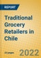 Traditional Grocery Retailers in Chile - Product Thumbnail Image