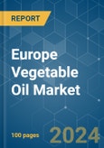 Europe Vegetable Oil - Market Share Analysis, Industry Trends & Statistics, Growth Forecasts 2019 - 2029- Product Image