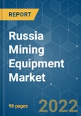Russia Mining Equipment Market - Growth, Trends, COVID-19 Impact, and Forecasts (2022 - 2027)- Product Image