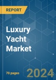 Luxury Yacht - Market Share Analysis, Industry Trends & Statistics, Growth Forecasts (2024 - 2029)- Product Image