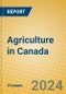 Agriculture in Canada - Product Image