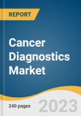 Cancer Diagnostics Market Size, Share & Trends Analysis Report by Product (Consumables, Instruments), Type (IVD, LDT), Application (Breast Cancer, Lung Cancer), End-use, Test Type, and Segment Forecasts, 2024-2030- Product Image