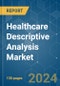 Healthcare Descriptive Analysis - Market Share Analysis, Industry Trends & Statistics, Growth Forecasts 2021 - 2029 - Product Thumbnail Image