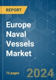 Europe Naval Vessels - Market Share Analysis, Industry Trends & Statistics, Growth Forecasts 2019 - 2029- Product Image