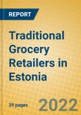 Traditional Grocery Retailers in Estonia- Product Image