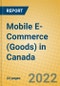 Mobile E-Commerce (Goods) in Canada - Product Thumbnail Image