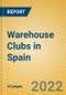 Warehouse Clubs in Spain - Product Thumbnail Image