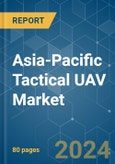 Asia-Pacific Tactical UAV - Market Share Analysis, Industry Trends & Statistics, Growth Forecasts 2019 - 2029- Product Image