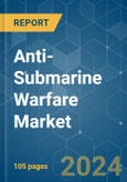 Anti-Submarine Warfare - Market Share Analysis, Industry Trends & Statistics, Growth Forecasts 2019 - 2029- Product Image