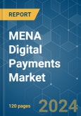 MENA Digital Payments - Market Share Analysis, Industry Trends & Statistics, Growth Forecasts 2019 - 2029- Product Image