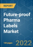 Future-proof Pharma Labels Market - Growth, Trends, COVID-19 Impact, and Forecasts (2022 - 2027)- Product Image