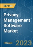 Privacy Management Software Market - Growth, Trends, COVID-19 Impact, and Forecasts (2023-2028)- Product Image