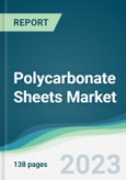 Polycarbonate Sheets Market - Forecasts from 2023 to 2028- Product Image