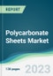 Polycarbonate Sheets Market - Forecasts from 2025 to 2030 - Product Thumbnail Image