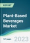Plant-Based Beverages Market Forecasts from 2023 to 2028 - Product Thumbnail Image