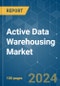 Active Data Warehousing - Market Share Analysis, Industry Trends & Statistics, Growth Forecasts 2019 - 2029 - Product Thumbnail Image