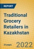 Traditional Grocery Retailers in Kazakhstan- Product Image