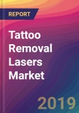 Tattoo Removal Lasers Market Size, Market Share, Application Analysis, Regional Outlook, Growth Trends, Key Players, Competitive Strategies and Forecasts, 2018 to 2026- Product Image