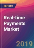 Real-time Payments Market Size, Market Share, Application Analysis, Regional Outlook, Growth Trends, Key Players, Competitive Strategies and Forecasts, 2018 to 2026- Product Image